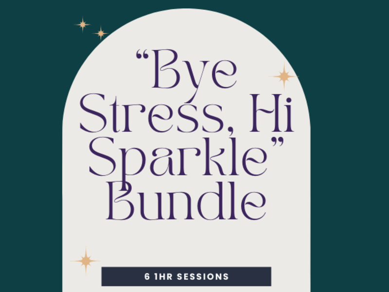 Black Friday - The “Bye Stress, Hi Sparkle” Bundle